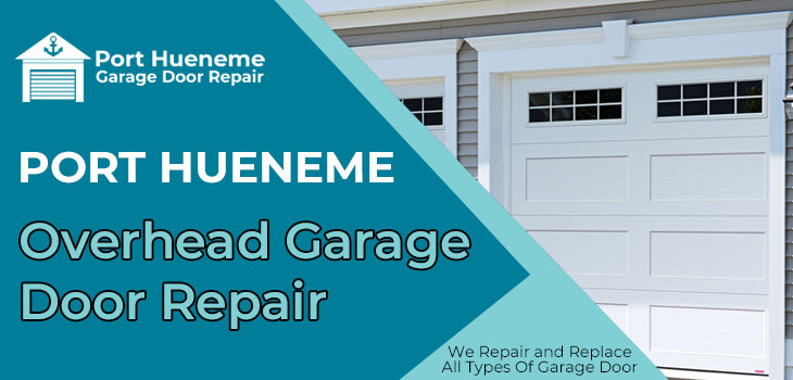 overhead garage door repair in Port Hueneme